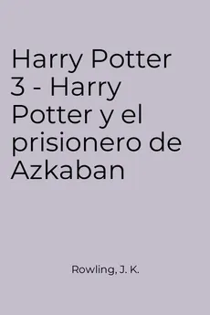 portada Harry Potter 3 - Harry Potter y el prisionero de Azkaban